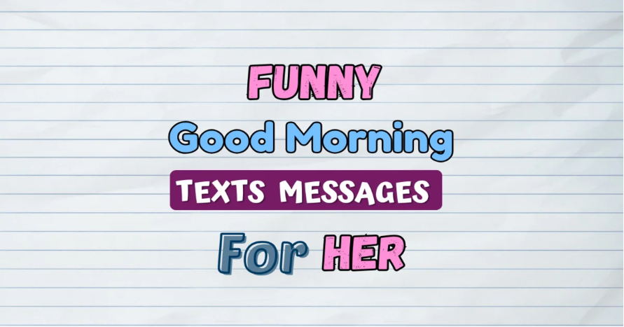 Funny Good Morning Texts For Her