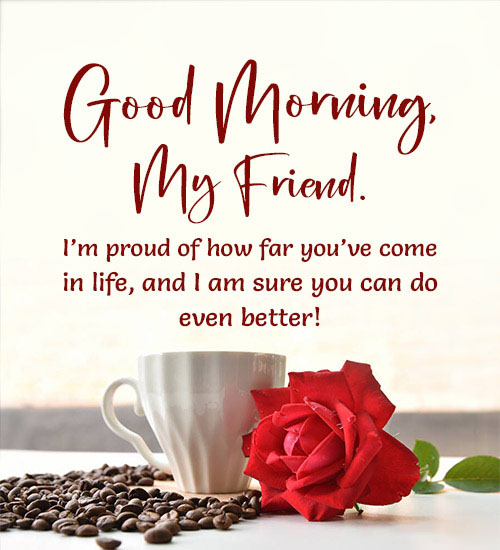 Heartwarming Good Morning Messages For Friends - GoodMorningWishes